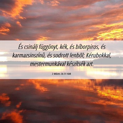 Picture 06 - 2 Mózes 26:31 KAR - És csinálj függönyt, kék, és bíborpiros, - Bible Verse Picture