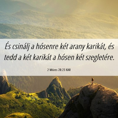 Picture 06 - 2 Mózes 28:23 KAR - És csinálj a hósenre két arany karikát, és - Bible Verse Picture