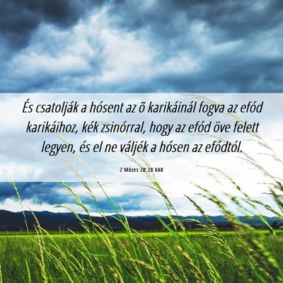 Picture 06 - 2 Mózes 28:28 KAR - És csatolják a hósent az õ karikáinál fogva - Bible Verse Picture
