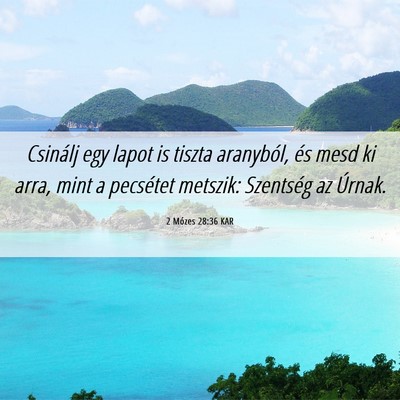 Picture 06 - 2 Mózes 28:36 KAR - Csinálj egy lapot is tiszta aranyból, és mesd - Bible Verse Picture