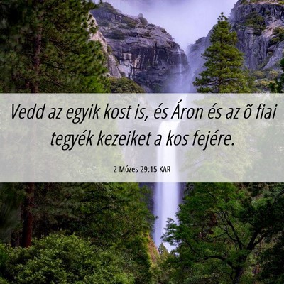 Picture 06 - 2 Mózes 29:15 KAR - Vedd az egyik kost is, és Áron és az õ fiai - Bible Verse Picture