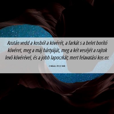 Picture 06 - 2 Mózes 29:22 KAR - Azután vedd a kosból a kövérét, a farkát s - Bible Verse Picture