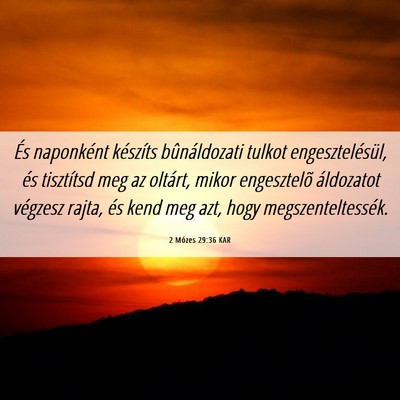 Picture 06 - 2 Mózes 29:36 KAR - És naponként készíts bûnáldozati tulkot - Bible Verse Picture