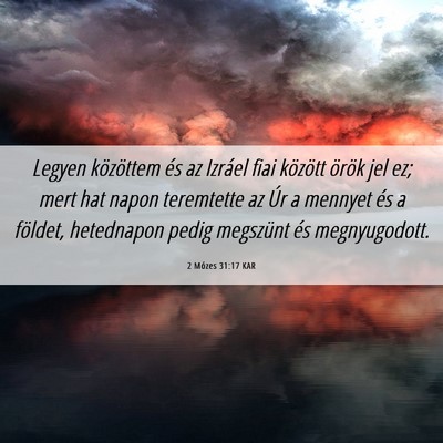 Picture 06 - 2 Mózes 31:17 KAR - Legyen közöttem és az Izráel fiai között - Bible Verse Picture