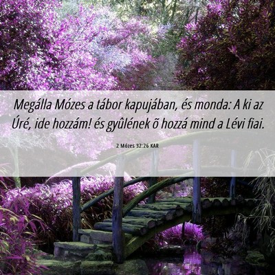 Picture 06 - 2 Mózes 32:26 KAR - Megálla Mózes a tábor kapujában, és monda: A - Bible Verse Picture