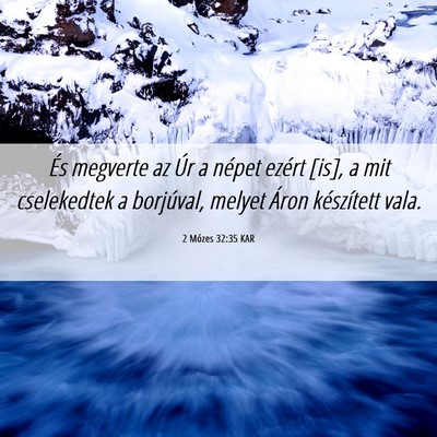 Picture 06 - 2 Mózes 32:35 KAR - És megverte az Úr a népet ezért [is], a mit - Bible Verse Picture