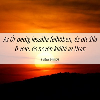 Picture 06 - 2 Mózes 34:5 KAR - Az Úr pedig leszálla felhõben, és ott álla - Bible Verse Picture