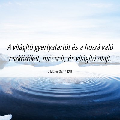 Picture 06 - 2 Mózes 35:14 KAR - A világító gyertyatartót és a hozzá való - Bible Verse Picture