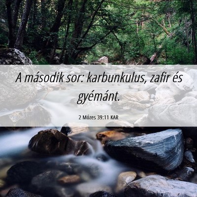 Picture 06 - 2 Mózes 39:11 KAR - A második sor: karbunkulus, zafir és - Bible Verse Picture