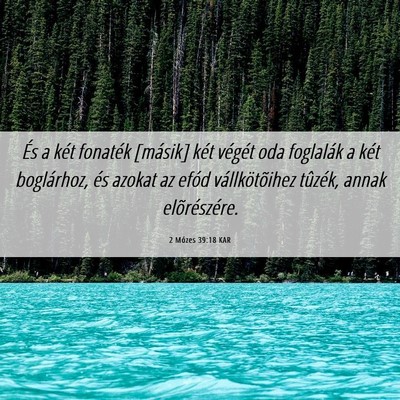 Picture 06 - 2 Mózes 39:18 KAR - És a két fonaték [másik] két végét oda - Bible Verse Picture