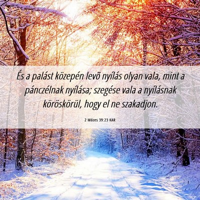 Picture 06 - 2 Mózes 39:23 KAR - És a palást közepén levõ nyílás olyan - Bible Verse Picture