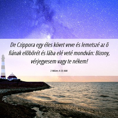 Picture 06 - 2 Mózes 4:25 KAR - De Czippora egy éles követ veve és lemetszé - Bible Verse Picture