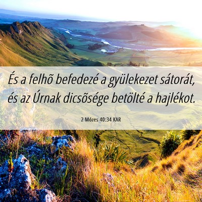 Picture 06 - 2 Mózes 40:34 KAR - És a felhõ befedezé a gyülekezet sátorát, - Bible Verse Picture