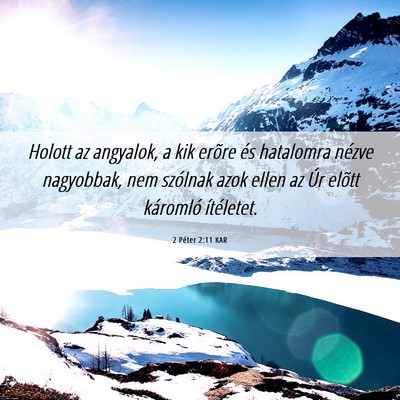 Picture 06 - 2 Péter 2:11 KAR - Holott az angyalok, a kik erõre és hatalomra - Bible Verse Picture