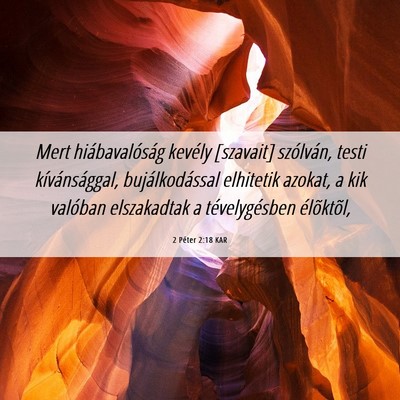 Picture 06 - 2 Péter 2:18 KAR - Mert hiábavalóság kevély [szavait] szólván, - Bible Verse Picture