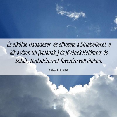 Picture 06 - 2 Sámuel 10:16 KAR - És elkülde Hadadézer, és elhozatá a - Bible Verse Picture