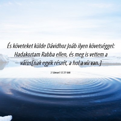 Picture 06 - 2 Sámuel 12:27 KAR - És követeket külde Dávidhoz Joáb ilyen - Bible Verse Picture