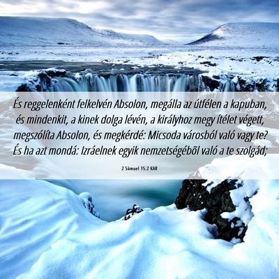 Picture 06 - 2 Sámuel 15:2 KAR - És reggelenként felkelvén Absolon, megálla az - Bible Verse Picture
