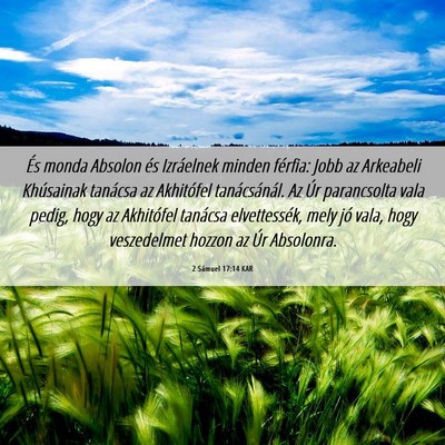 Picture 06 - 2 Sámuel 17:14 KAR - És monda Absolon és Izráelnek minden férfia: - Bible Verse Picture