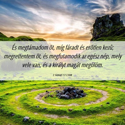 Picture 06 - 2 Sámuel 17:2 KAR - És megtámadom õt, míg fáradt és erõtlen - Bible Verse Picture