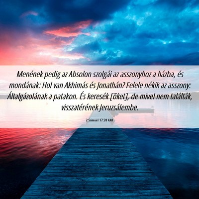 Picture 06 - 2 Sámuel 17:20 KAR - Menének pedig az Absolon szolgái az asszonyhoz - Bible Verse Picture