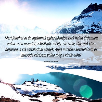 Picture 06 - 2 Sámuel 19:28 KAR - Mert jóllehet az én atyámnak egész háznépe - Bible Verse Picture