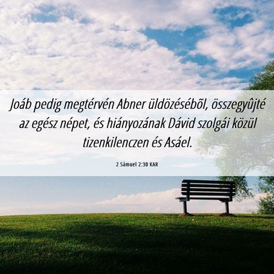 Picture 06 - 2 Sámuel 2:30 KAR - Joáb pedig megtérvén Abner üldözésébõl, - Bible Verse Picture