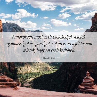 Picture 06 - 2 Sámuel 2:6 KAR - Annakokáért most az Úr cselekedjék veletek - Bible Verse Picture