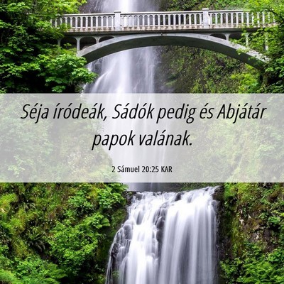 Picture 06 - 2 Sámuel 20:25 KAR - Séja íródeák, Sádók pedig és Abjátár - Bible Verse Picture