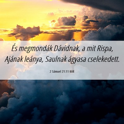 Picture 06 - 2 Sámuel 21:11 KAR - És megmondák Dávidnak, a mit Rispa, Ajának - Bible Verse Picture