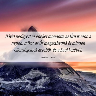 Picture 06 - 2 Sámuel 22:1 KAR - Dávid pedig ezt az éneket mondotta az Úrnak - Bible Verse Picture