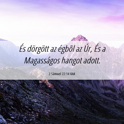 Picture 06 - 2 Sámuel 22:14 KAR - És dörgött az égbõl az Úr, És a - Bible Verse Picture