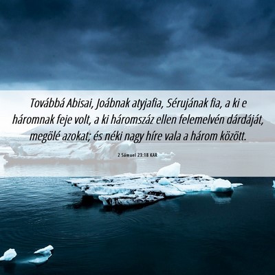 Picture 06 - 2 Sámuel 23:18 KAR - Továbbá Abisai, Joábnak atyjafia, Sérujának - Bible Verse Picture