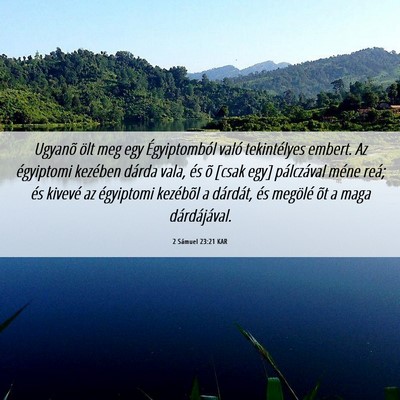 Picture 06 - 2 Sámuel 23:21 KAR - Ugyanõ ölt meg egy Égyiptomból való - Bible Verse Picture