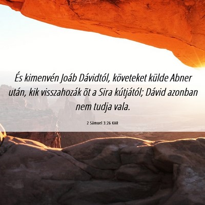 Picture 06 - 2 Sámuel 3:26 KAR - És kimenvén Joáb Dávidtól, követeket külde - Bible Verse Picture