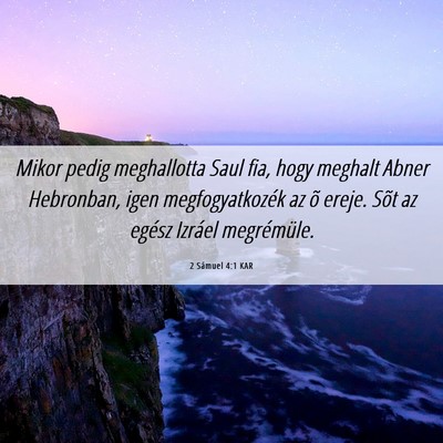 Picture 06 - 2 Sámuel 4:1 KAR - Mikor pedig meghallotta Saul fia, hogy meghalt - Bible Verse Picture