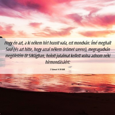 Picture 06 - 2 Sámuel 4:10 KAR - Hogy én azt, a ki nékem hírt hozott vala, ezt - Bible Verse Picture