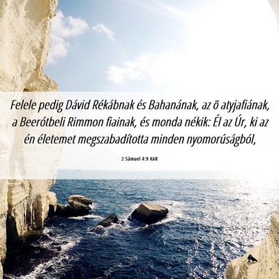 Picture 06 - 2 Sámuel 4:9 KAR - Felele pedig Dávid Rékábnak és Bahanának, az - Bible Verse Picture