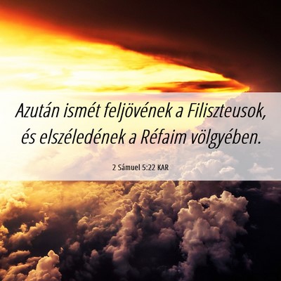 Picture 06 - 2 Sámuel 5:22 KAR - Azután ismét feljövének a Filiszteusok, és - Bible Verse Picture