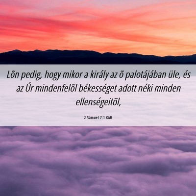 Picture 06 - 2 Sámuel 7:1 KAR - Lõn pedig, hogy mikor a király az õ - Bible Verse Picture