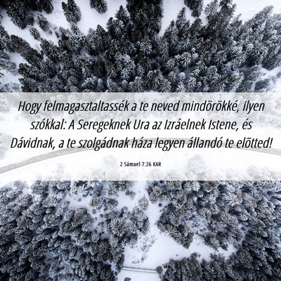 Picture 06 - 2 Sámuel 7:26 KAR - Hogy felmagasztaltassék a te neved - Bible Verse Picture