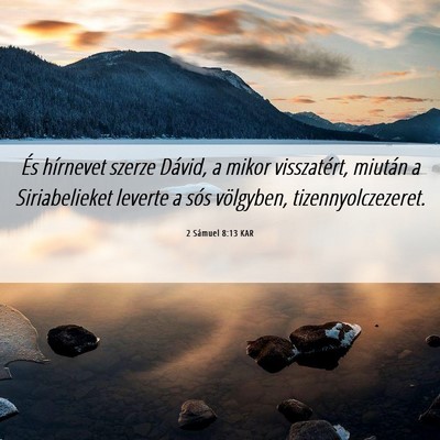 Picture 06 - 2 Sámuel 8:13 KAR - És hírnevet szerze Dávid, a mikor visszatért, - Bible Verse Picture