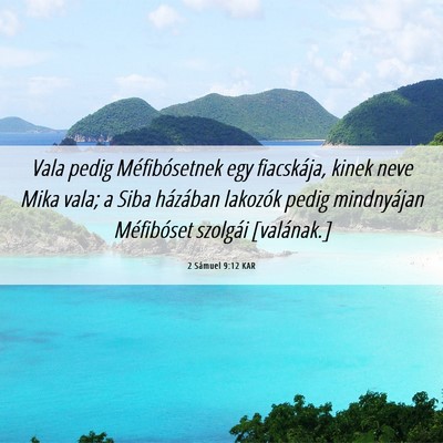 Picture 06 - 2 Sámuel 9:12 KAR - Vala pedig Méfibósetnek egy fiacskája, kinek - Bible Verse Picture