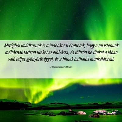 Picture 06 - 2 Thesszalonika 1:11 KAR - Mivégbõl imádkozunk is mindenkor ti - Bible Verse Picture