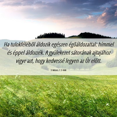Picture 06 - 3 Mózes 1:3 KAR - Ha tulokfélébõl áldozik egészen - Bible Verse Picture