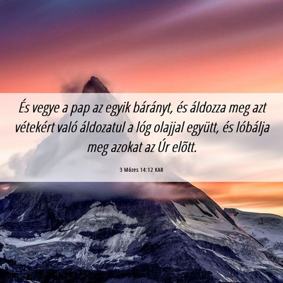 Picture 06 - 3 Mózes 14:12 KAR - És vegye a pap az egyik bárányt, és áldozza - Bible Verse Picture