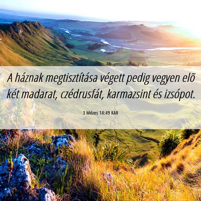 Picture 06 - 3 Mózes 14:49 KAR - A háznak megtisztítása végett pedig vegyen - Bible Verse Picture