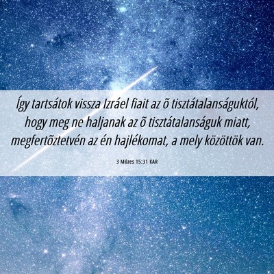 Picture 06 - 3 Mózes 15:31 KAR - Így tartsátok vissza Izráel fiait az õ - Bible Verse Picture