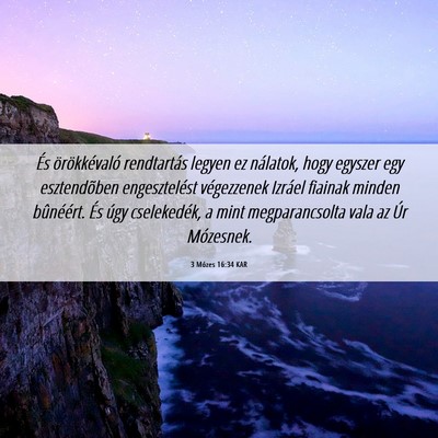 Picture 06 - 3 Mózes 16:34 KAR - És örökkévaló rendtartás legyen ez - Bible Verse Picture