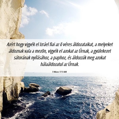 Picture 06 - 3 Mózes 17:5 KAR - Azért hogy vigyék el Izráel fiai az õ véres - Bible Verse Picture